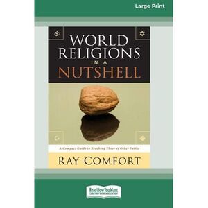 World Religions in a Nutshell [Standard Large Print 16 Pt Edition] -- Ray Comfor